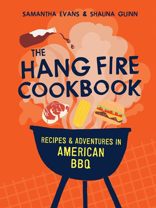 Title details for The Hang Fire Cookbook by Samantha Evans - Available
